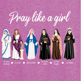 Pray Like a Girl T-Shirt
