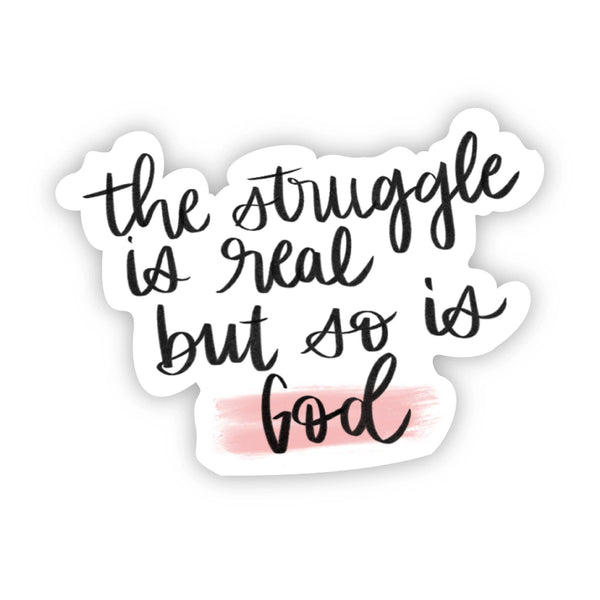 The Struggle is Real Sticker