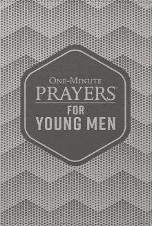 One Minute Prayers for Young Men