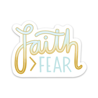 Faith > Fear Sticker
