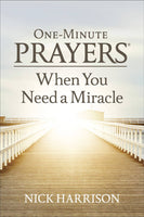 One Minute Prayers  When You Need a Miracle